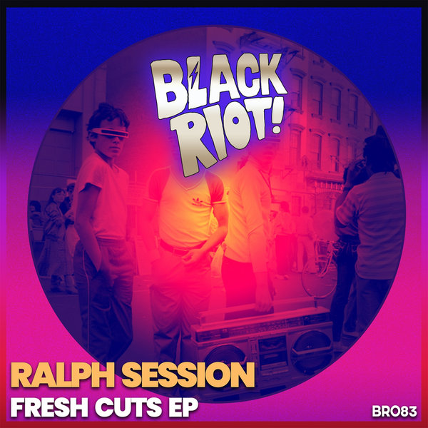 Ralph Session - FRESH CUTS - EP [BLACKRIOTD083]